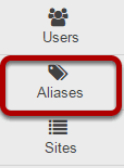 To access this tool, select Aliases from the Tool Menu in the Administration Workspace.
