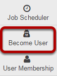 To access this tool, select Become User from the Tool Menu in the Administration Workspace.
